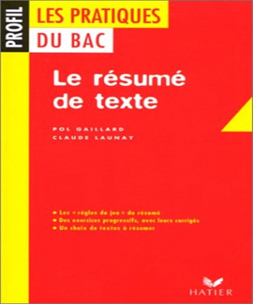 Les pratiques du Bac : le résumé de texte 9782218725623