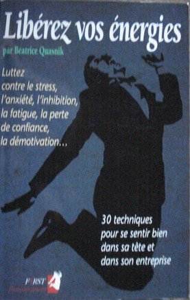 Libérez vos énergies 9782876912755