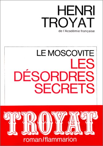 Le Moscovite : les désordres secrets 9782080607430