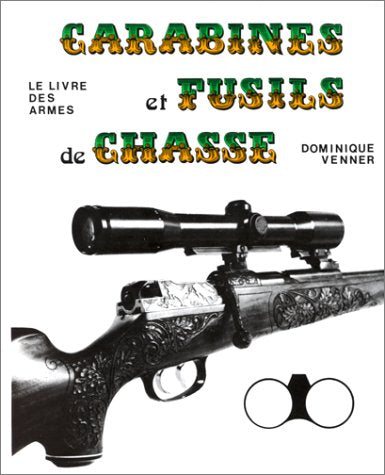 Le livre des armes : Carabines et fusils de chasse, tome 2 9782733901144