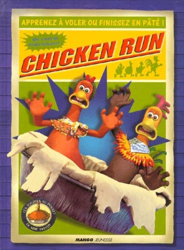 Chicken Run : Apprenez à voler ou finissez en paté ! 9782740411278