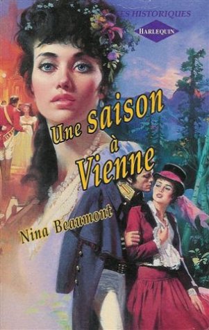 Une saison à Vienne : Collection : Harlequin les historiques n° 17 9782280161343