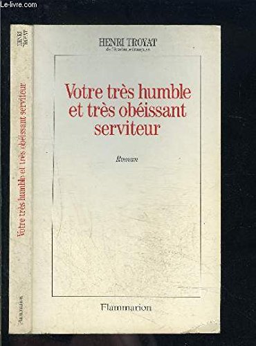 Votre très humble et très obéissant serviteur 9782080672599