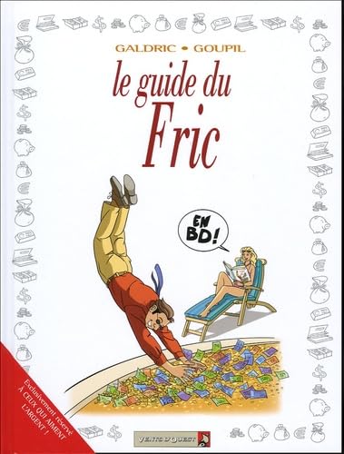 Les Guides en BD - Tome 27: Le Fric 9782749302164