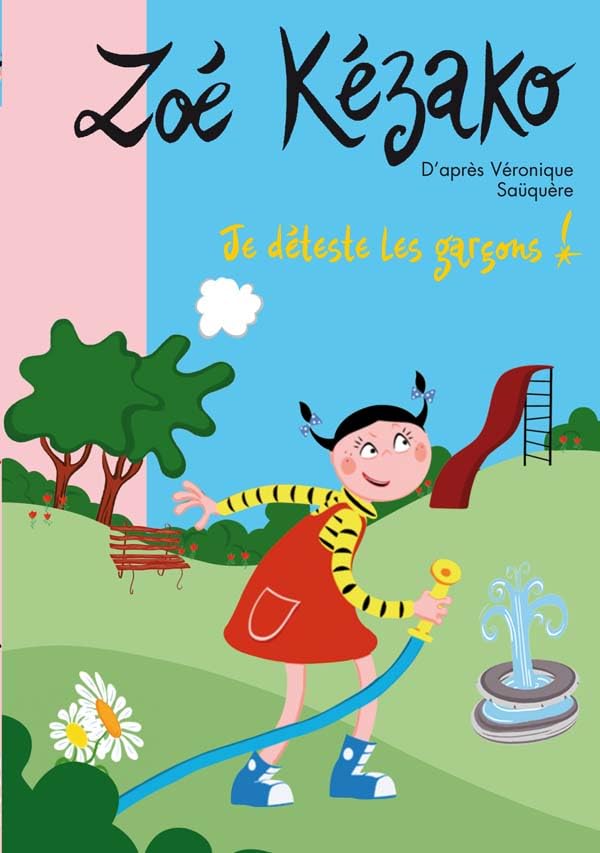 Zoé Kézako 08 - Je déteste les garçons ! 9782012014145