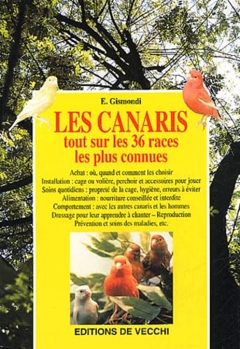 Les canaris: Tout sur les 36 races les plus connues 9782732816555