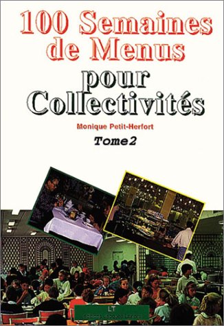100 semaines de menus pour les collectivités, tome 2 9782862682389