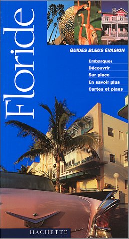 Guide Bleu Évasion : Floride 9782012428171