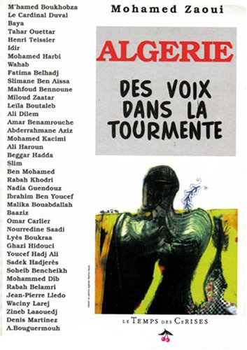 Algérie : Des voix dans la tourmente, témoignages de 40 écrivains, artistes, et hommes politiques algériens 9782841091485