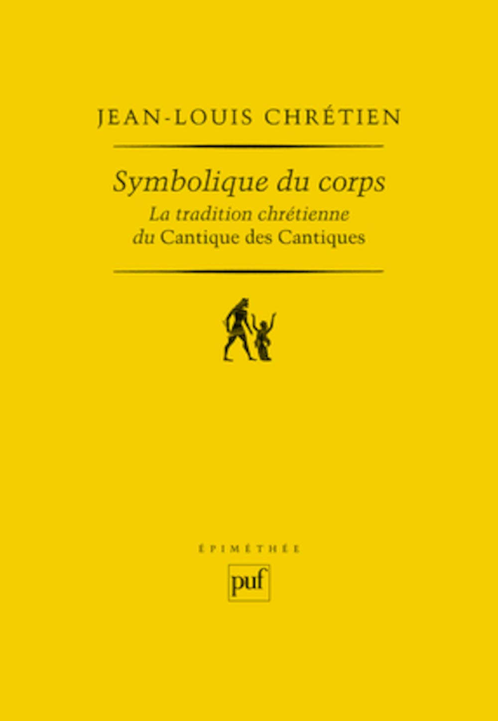 Symbolique du corps: La tradition chrétienne du Cantique des Cantiques 9782130549864