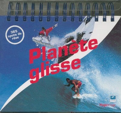 Planète Glisse : Calendrier 9782755600933