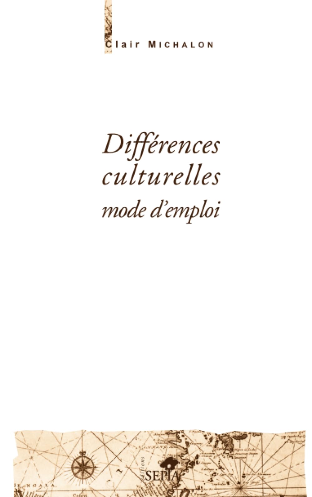 Différences culturelles, mode d'emploi 9782842800352