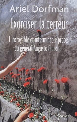 Exorciser la terreur : L'Incroyable et Interminable procès du général Augusto Pinochet 9782246657415
