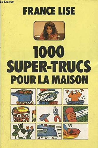 1000 super trucs pour la maison 9782699458720