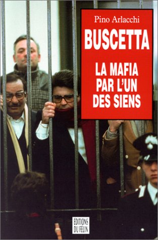 Buscetta: La mafia par l'un des siens 9782866452162