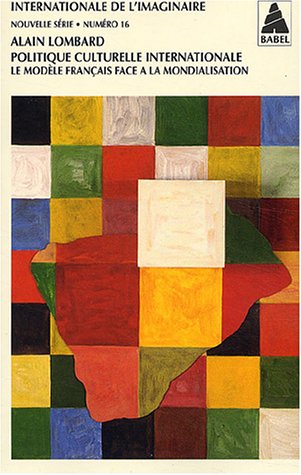 Internationale de l'imaginaire, numéro 16 : Politique culturelle internationale 9782742744664