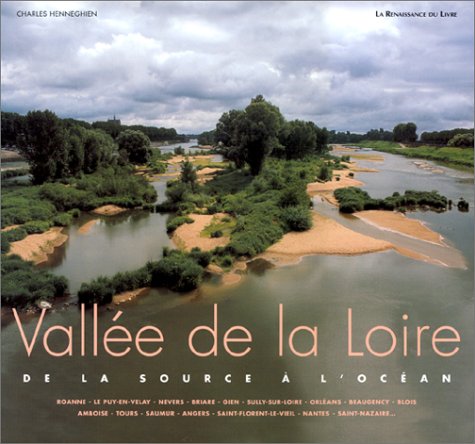 La Vallée de la Loire : De la source à l'océan 9782804606152