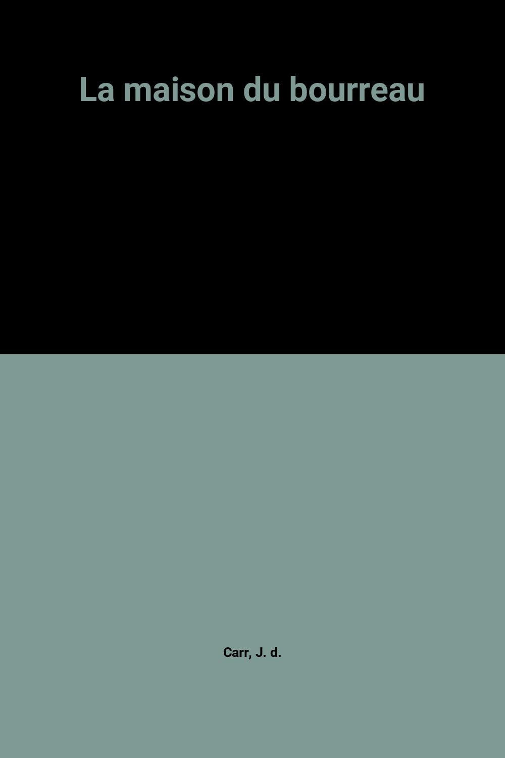 LA MAISON DU BOURREAU 9782702417423