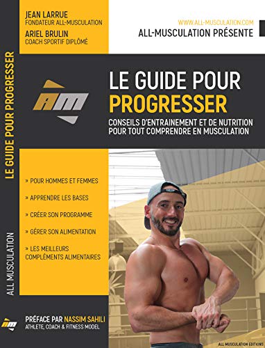 LE GUIDE POUR PROGRESSER, par All-Musculation 9782956388302
