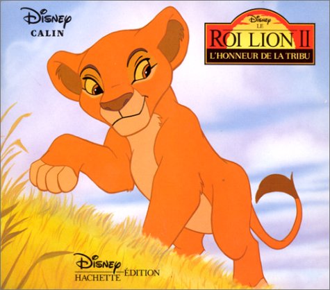 Le Roi lion II : l'honneur de la tribu 9782230009732