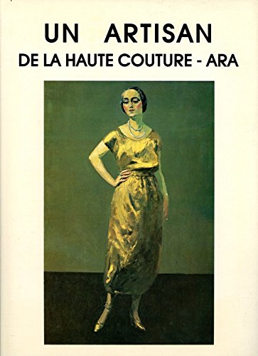 Un artisan de la haute couture : Ara 