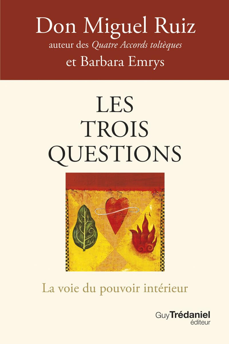 Les trois questions - La voie du pouvoir intérieur 9782813231260