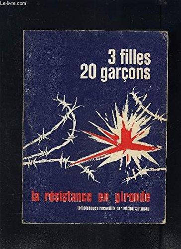 3 FILLES 20 GARCONS LA RESISTANCE EN GIRONDE exemplaire n° 526/900 