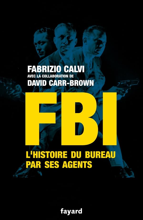 FBI: L'histoire du Bureau par ses agents 9782213638690
