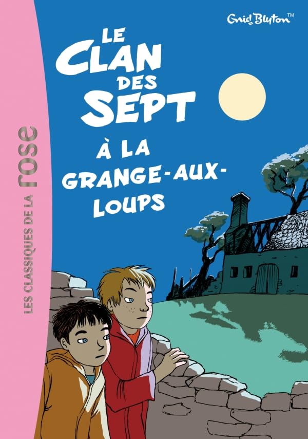 Le Clan des Sept 4 - Le Clan des Sept et la grange-aux-loups 9782012025783