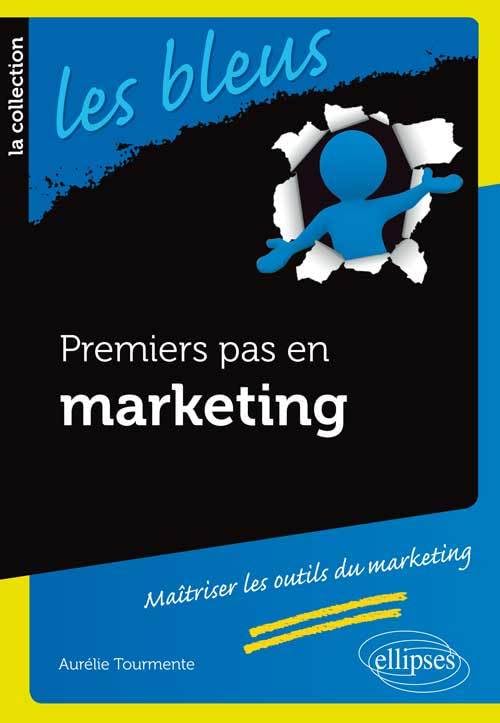 Premiers pas en marketing 9782729874865