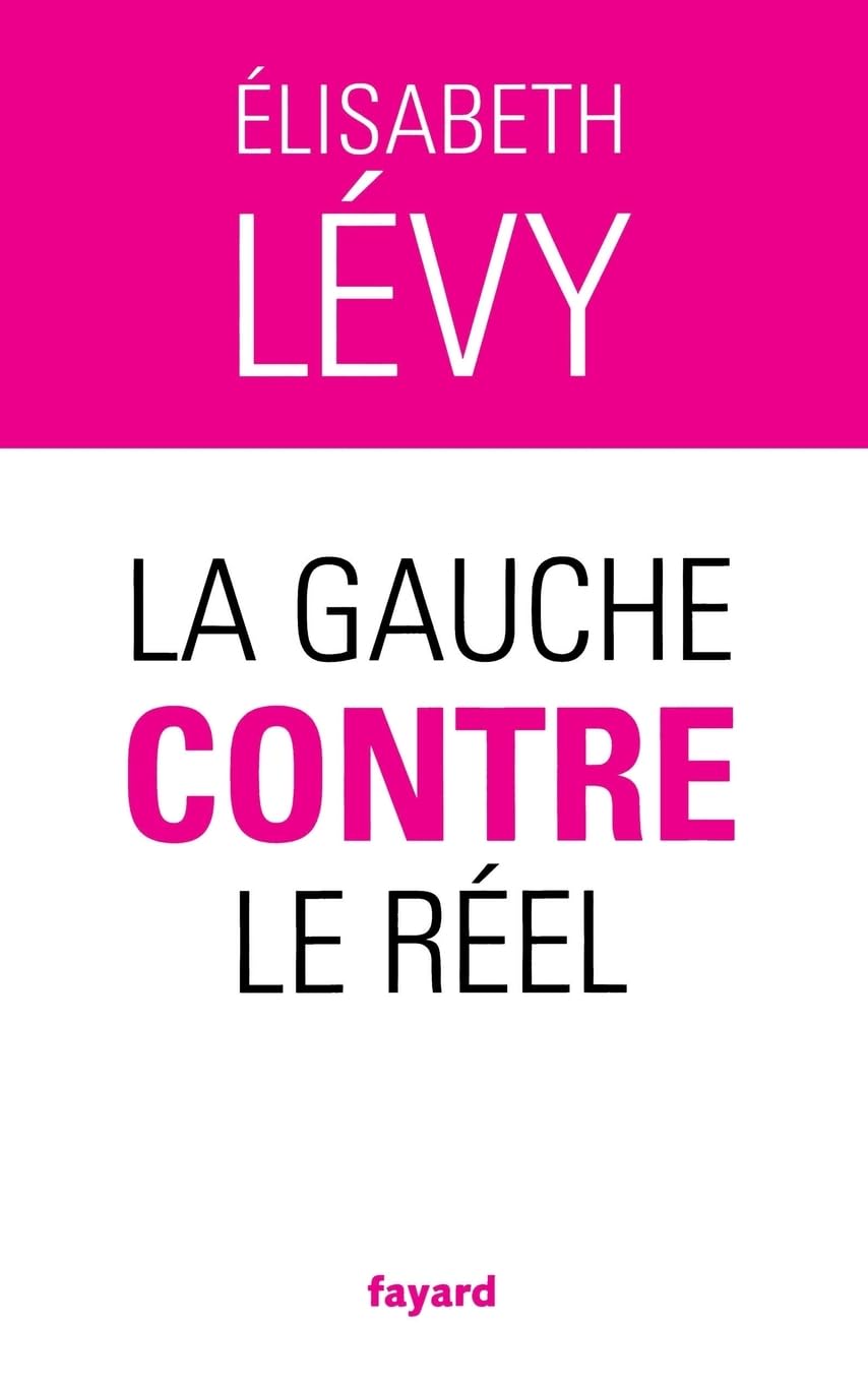 La gauche contre le réel 9782213627717