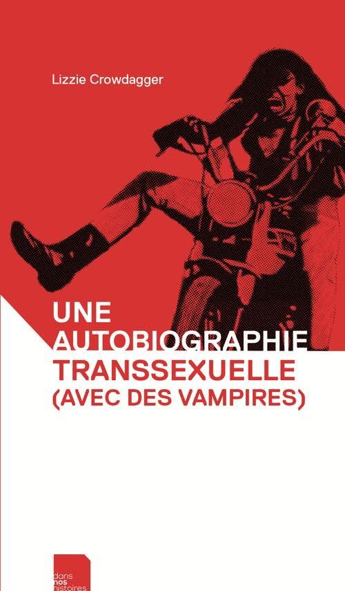 Une autobiographie transsexuelle (avec des vampires) 9791092903003