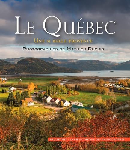 Le Québec, une si belle province 9782356781086