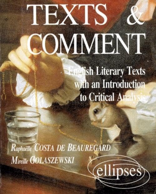 Texts & Comment : English Literary Texts with an introduction to critical analysis, motifs pour une étude critique de textes littéraires anglo-saxons 9782729841027