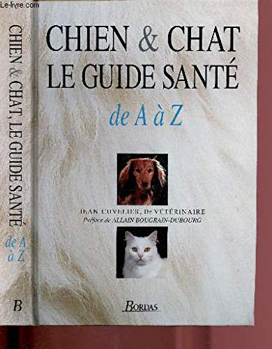 Chien et chat, le guide santé de A à Z 9782040199708