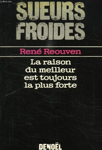 La raison du meilleur est toujours la plus forte 9782207232842