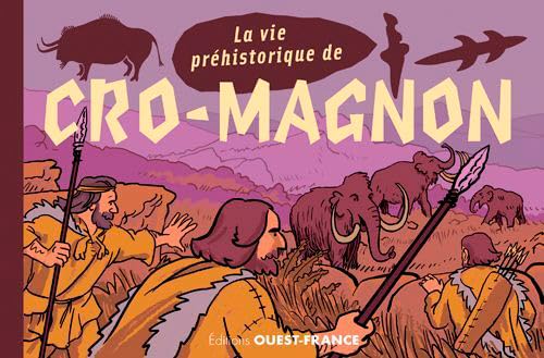 La vie préhistorique de Cro-Magnon 9782737378416