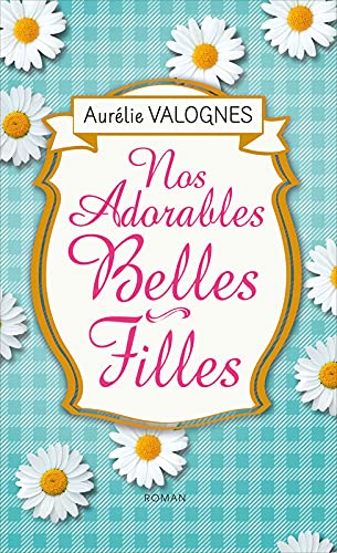 Nos adorables belles filles 9782298116427