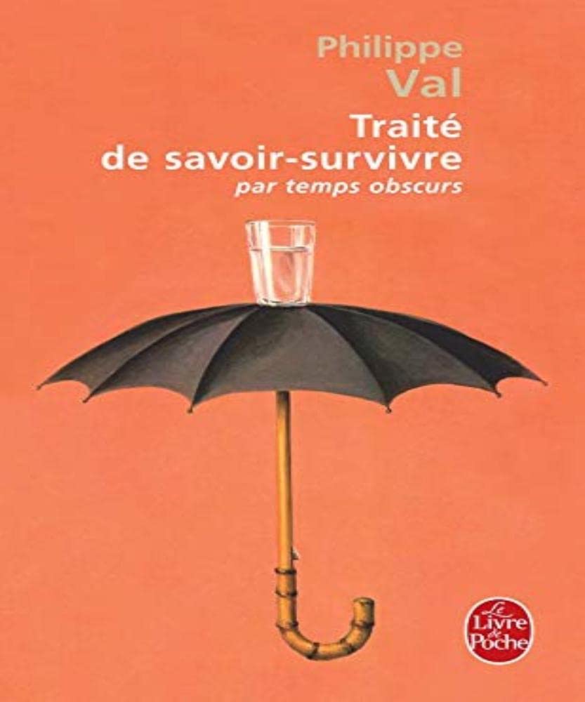 Traité de savoir-survivre par temps obscurs 9782253122807