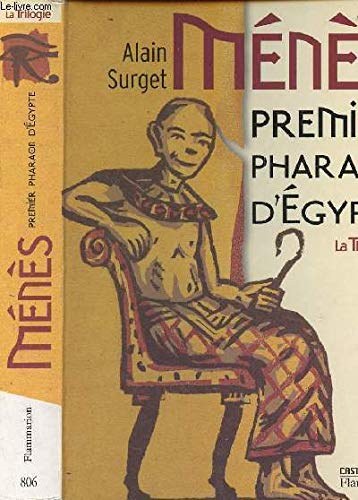 Ménès : Premier pharaon d'Egypte 9782081605381
