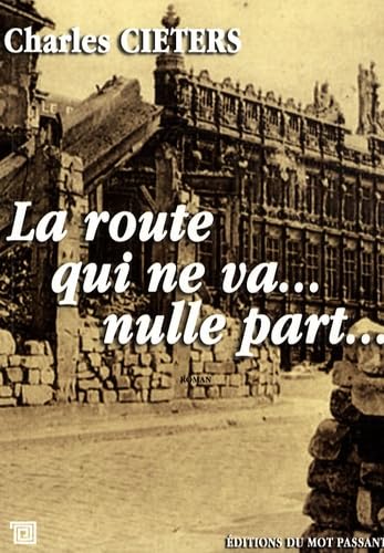 La route qui ne va nulle part 9782912506931