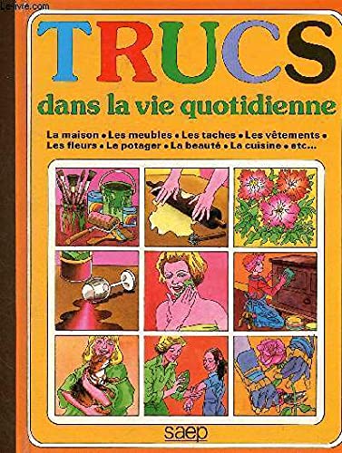 Trucs dans la vie quotidienne 9782737240010