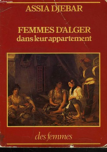 Femmes d'alger dans leur appartement : nouvelles 9782721001771