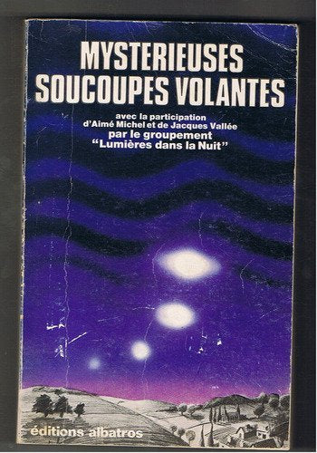 MYSTERIEUSES SOUCOUPES VOLANTES.AVEC 16 PAGES D'ILLUSTRATIONS HORS-TEXTE ET 24 DESSINS DANS LE TEXTE. 