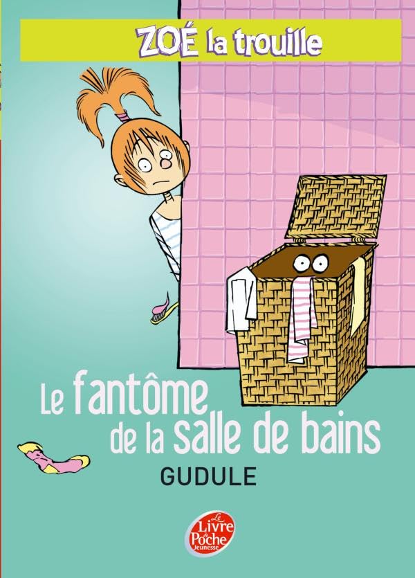 Zoé la trouille - Tome 4 - Le fantôme de la salle de bains 9782013226523