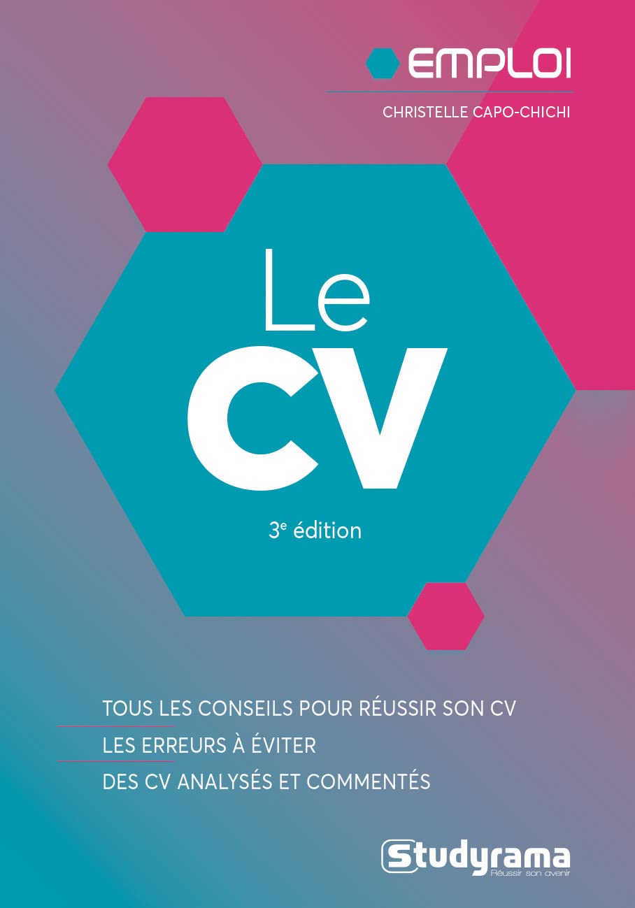 CV (LE): Tous les conseils pour réussir son CV 9782759039951