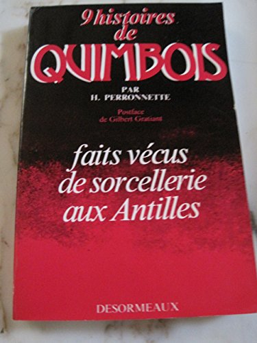 9 histoires de quimbois : Faits vécus de sorcellerie aux Antilles 9782852750128