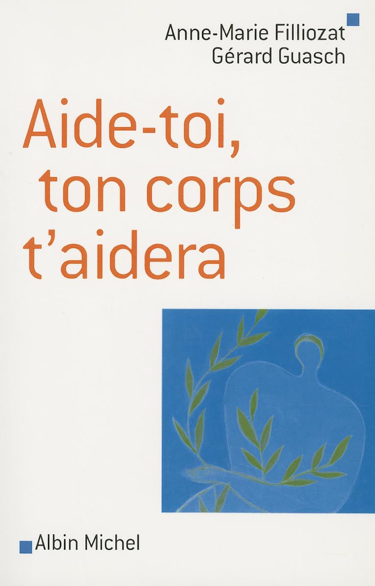 Aide-toi, ton corps t'aidera 9782226175021