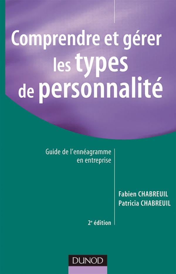 Comprendre et gérer les types de personnalité : Guide de l'ennéagramme en entreprise 9782100484690