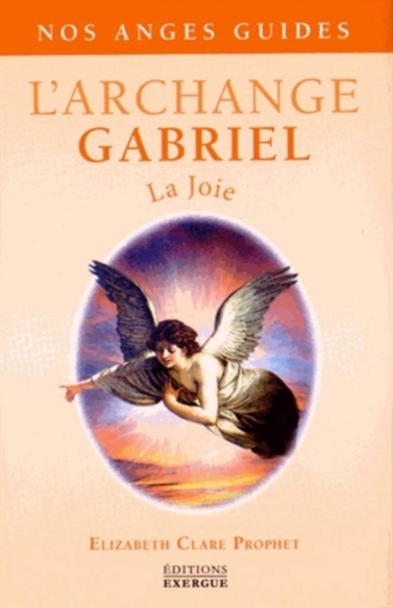 L'Archange Gabriel - La Joie 9782361881146
